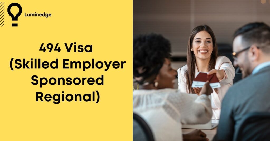 Skilled Employer Sponsored Regional (Provisional) 494 Visa Australia