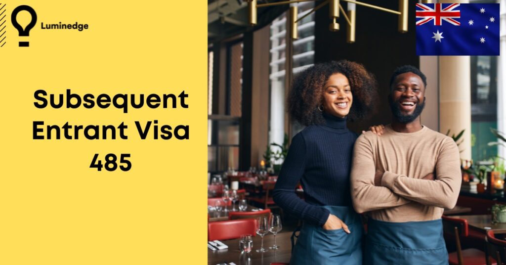 Subsequent Entrant Visa 485